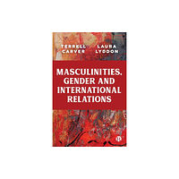 Bristol University Press Masculinities, Gender and International Relations (häftad, eng)