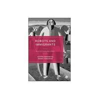 Bristol University Press Robots and Immigrants (häftad, eng)