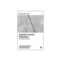 Bristol University Press Against Youth Violence (häftad, eng)