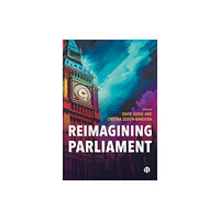 Bristol University Press Reimagining Parliament (häftad, eng)