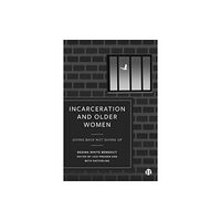 Bristol University Press Incarceration and Older Women (inbunden, eng)