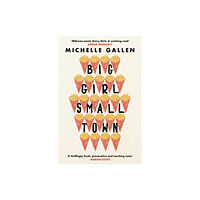 John Murray Press Big Girl, Small Town (häftad, eng)