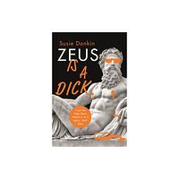 Hodder & Stoughton Zeus Is A Dick (inbunden, eng)