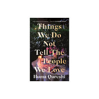 Hodder & Stoughton Things We Do Not Tell the People We Love (häftad, eng)