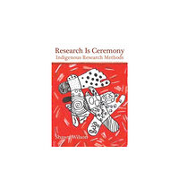 Fernwood Publishing Co Ltd Research Is Ceremony (häftad, eng)