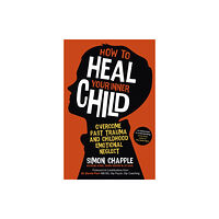 John Murray Press How to Heal Your Inner Child (häftad, eng)