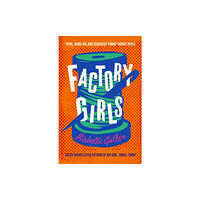 John Murray Press Factory Girls (inbunden, eng)