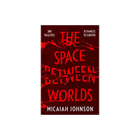 Hodder & Stoughton The Space Between Worlds (häftad, eng)