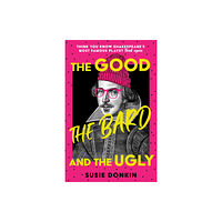 Hodder & Stoughton The Good, the Bard and the Ugly (inbunden, eng)