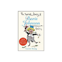 Quercus Publishing The Secret Diary of Boris Johnson Aged 13¼ (häftad, eng)