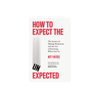 Quercus Publishing How to Expect the Unexpected (inbunden, eng)