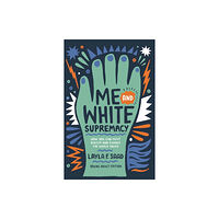 Quercus Publishing Me and White Supremacy (YA Edition) (häftad, eng)
