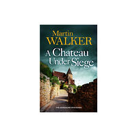 Quercus Publishing A Chateau Under Siege (inbunden, eng)