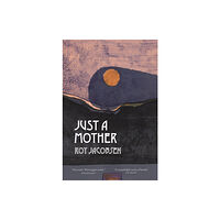 Quercus Publishing Just a Mother (inbunden, eng)