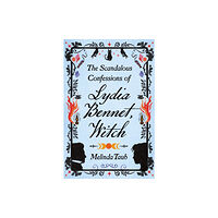 Quercus Publishing The Scandalous Confessions of Lydia Bennet, Witch (inbunden, eng)