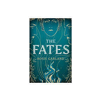 Quercus Publishing The Fates (inbunden, eng)