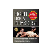 YMAA Publication Center Fight Like a Physicist (häftad, eng)