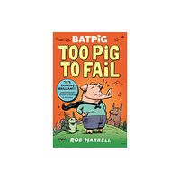 Walker Books Ltd Batpig: Too Pig to Fail (häftad, eng)