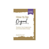 Sage Publications Ltd How to be Original (häftad, eng)