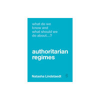 Sage Publications Ltd What Do We Know and What Should We Do About Authoritarian Regimes? (häftad, eng)