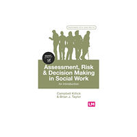 Sage Publications Ltd Assessment, Risk and Decision Making in Social Work (häftad, eng)