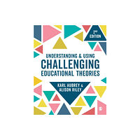 Sage Publications Ltd Understanding and Using Challenging  Educational Theories (häftad, eng)