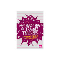 Sage Publications Ltd Mythbusting for Trainee Teachers (häftad, eng)