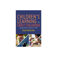 Sage Publications Ltd Children’s Learning in Early Childhood (häftad, eng)