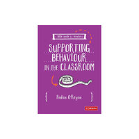 Sage Publications Ltd A Little Guide for Teachers: Supporting Behaviour in the Classroom (häftad, eng)