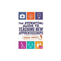 Sage Publications Ltd The Essential Guide to Teaching New Apprenticeships (häftad, eng)