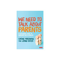 Sage Publications Ltd We Need to Talk about Parents (häftad, eng)