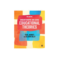 Sage Publications Ltd Understanding and Using Educational Theories (häftad, eng)