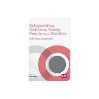 Sage Publications Ltd Safeguarding Children, Young People and Families (inbunden, eng)