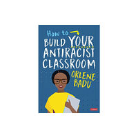 Sage Publications Ltd How to Build Your Antiracist Classroom (häftad, eng)