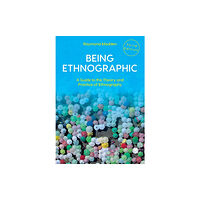 Sage Publications Ltd Being Ethnographic (häftad, eng)