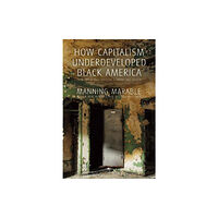 Haymarket Books How Capitalism Underdeveloped Black America (häftad, eng)