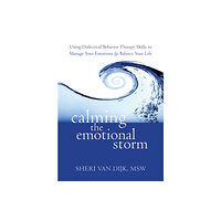 New Harbinger Publications Calming the Emotional Storm (häftad, eng)