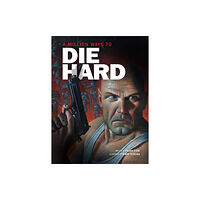 Insight Editions A Million Ways to Die Hard (inbunden, eng)