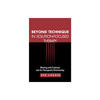 Guilford Publications Beyond Technique in Solution-Focused Therapy (häftad, eng)