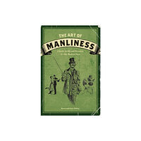 F&W Publications Inc The Art of Manliness (häftad, eng)