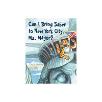 Charlesbridge Publishing,U.S. Can I Bring Saber to New York, Ms. Mayor? (häftad, eng)