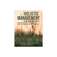 ISLAND PRESS Holistic Management Handbook, Third Edition (häftad, eng)