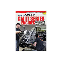 CarTech Inc How to Swap GM LT-Series Engines into Almost Anything (häftad, eng)