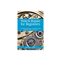 Skyhorse Publishing Watch Repair for Beginners (häftad, eng)