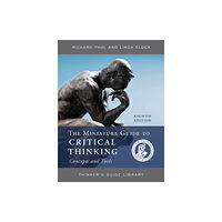 Rowman & littlefield The Miniature Guide to Critical Thinking Concepts and Tools (häftad, eng)