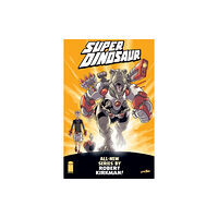 Image Comics Super Dinosaur Volume 1 (häftad, eng)