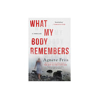 Soho Press Inc What My Body Remembers (häftad, eng)