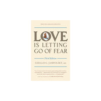 Celestial Arts Love Is Letting Go of Fear, Third Edition (häftad, eng)