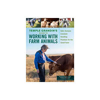 Workman Publishing Temple Grandin's Guide to Working with Farm Animals (häftad, eng)