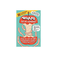 Workman Publishing Worms Eat My Garbage, 35th Anniversary Edition (häftad, eng)